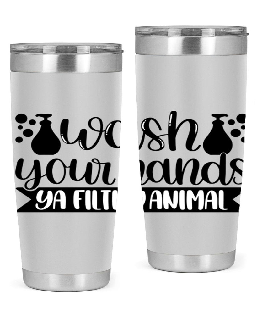 wash your hands ya filthy animal 7#- bathroom- Tumbler