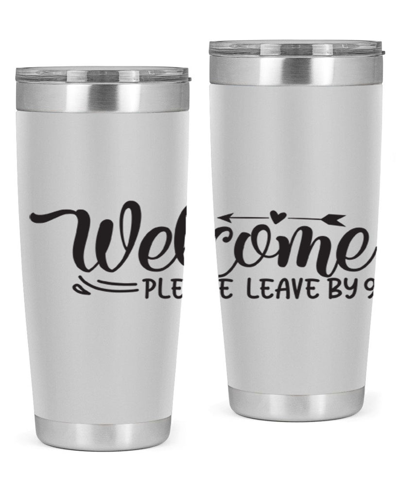 welcome please leave by 48#- home- Tumbler