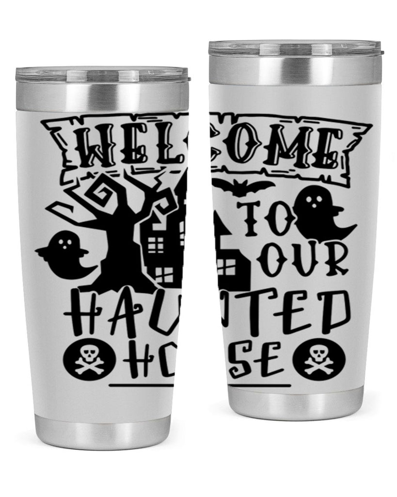 welcome to our haunted house 13#- halloween- Tumbler