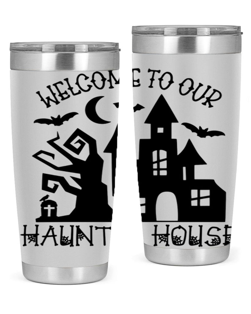 welcome to our haunted house 14#- halloween- Tumbler