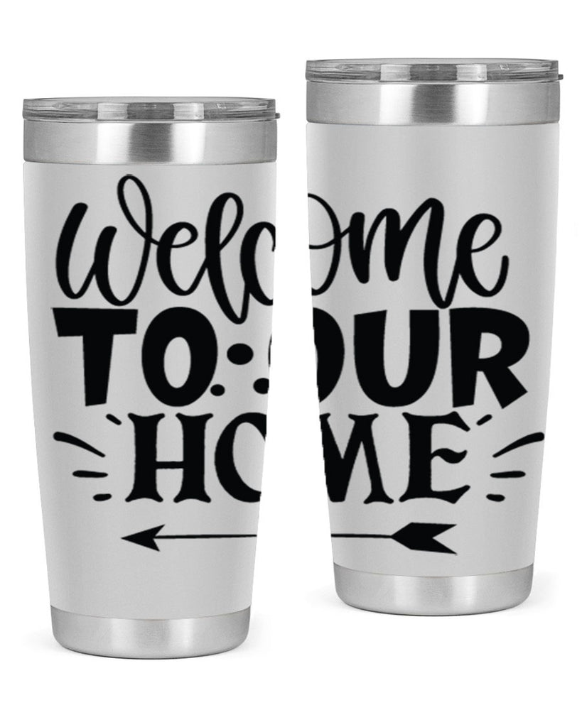 welcome to our home 11#- family- Tumbler