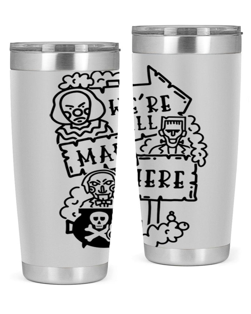 were all mad here 15#- halloween- Tumbler