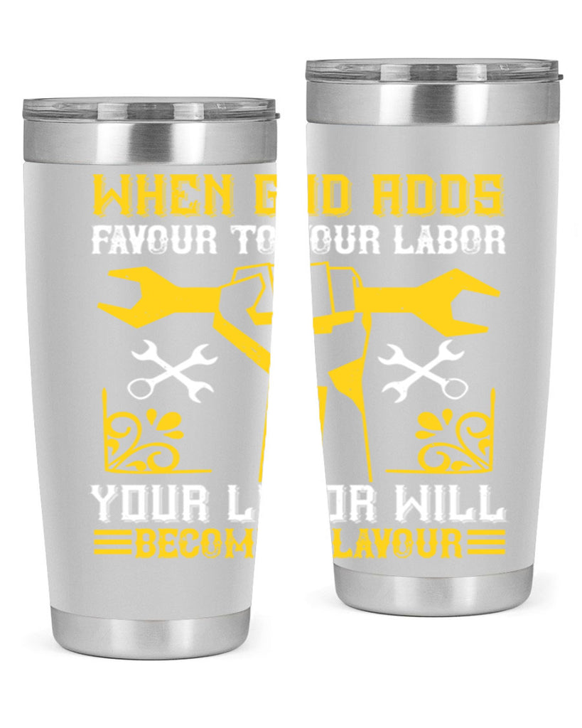 when god adds favour to your labor your labor will becomes flavour 49#- labor day- Tumbler
