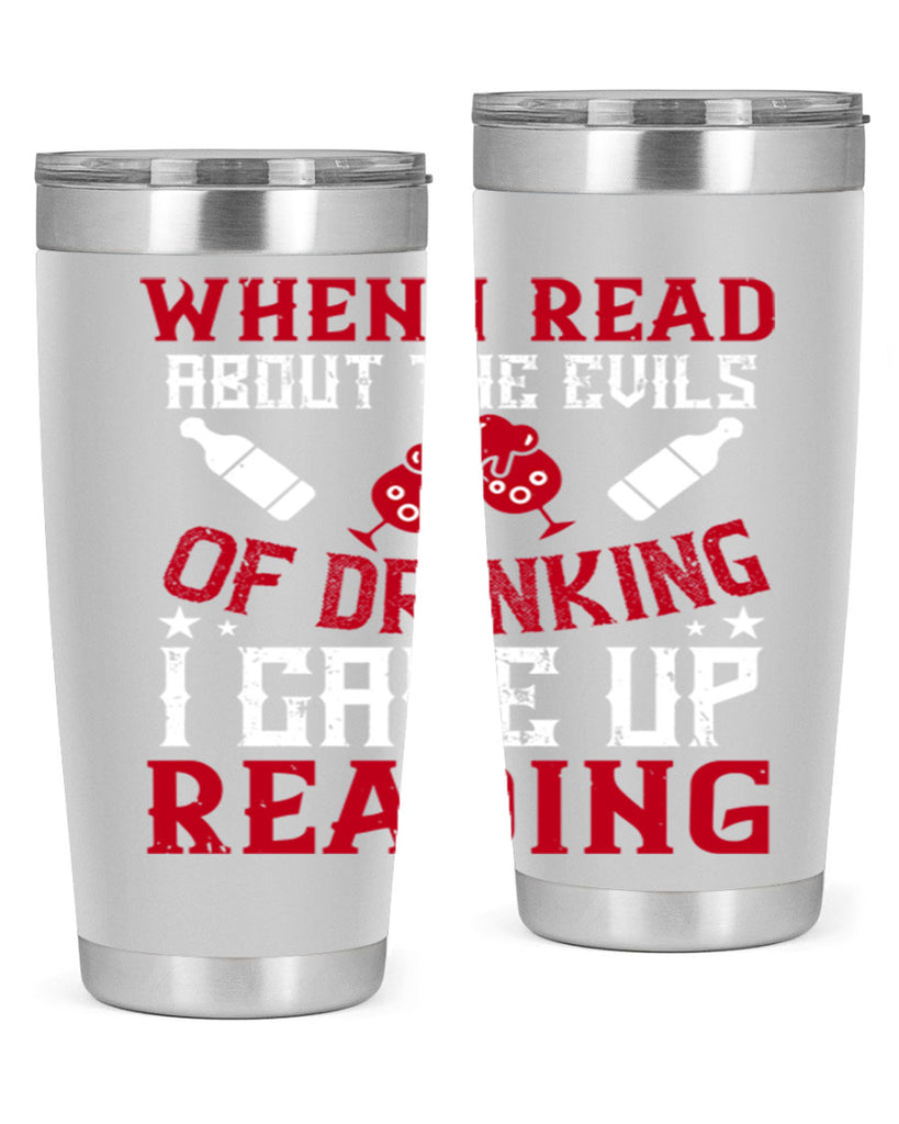 when i read about the evils of drinking i gave up reading 20#- drinking- Tumbler