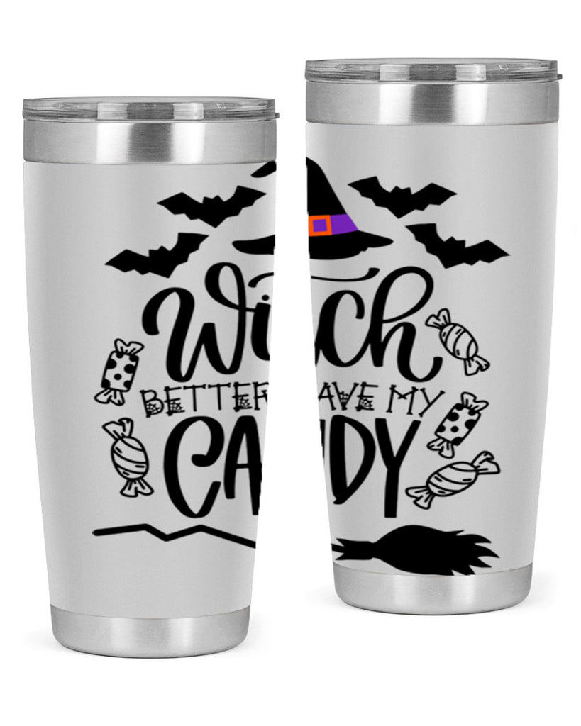 witch better have my candy 9#- halloween- Tumbler