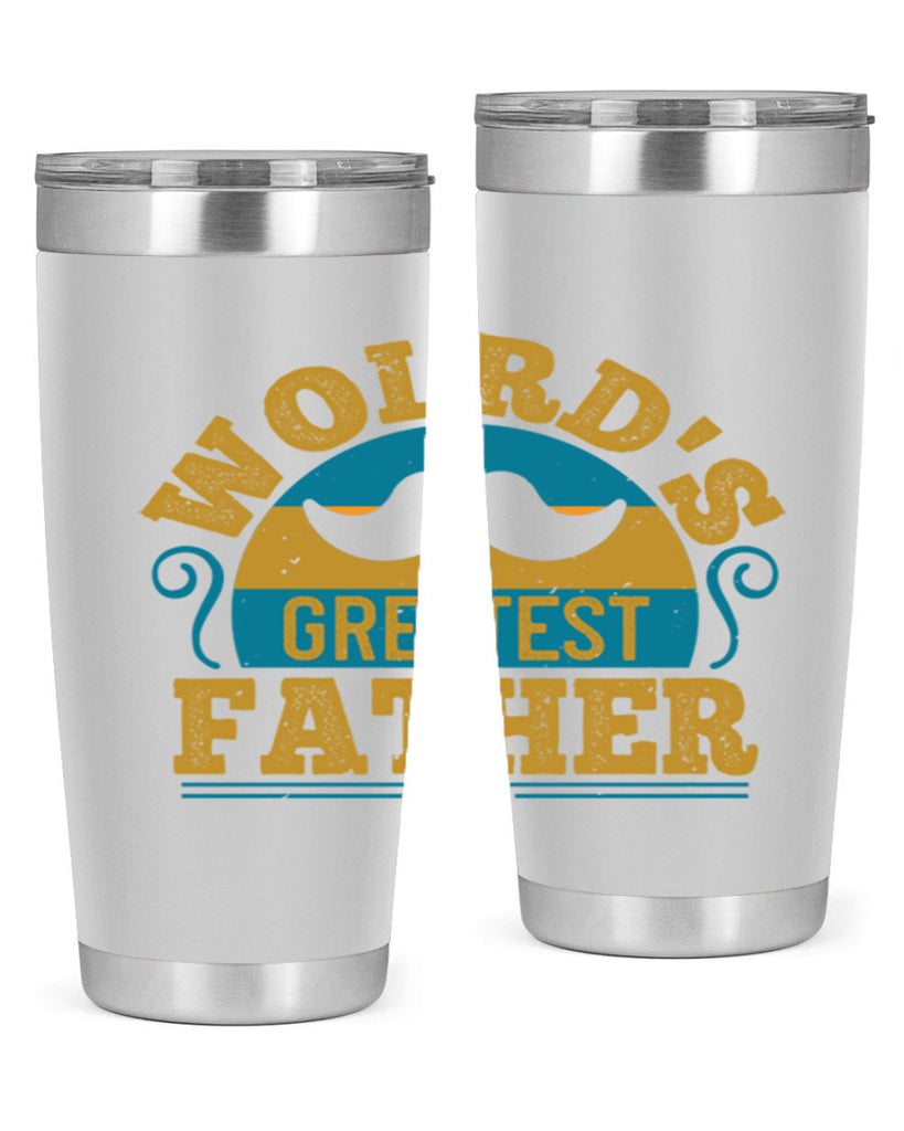 wolrds greatest father 154#- fathers day- Tumbler