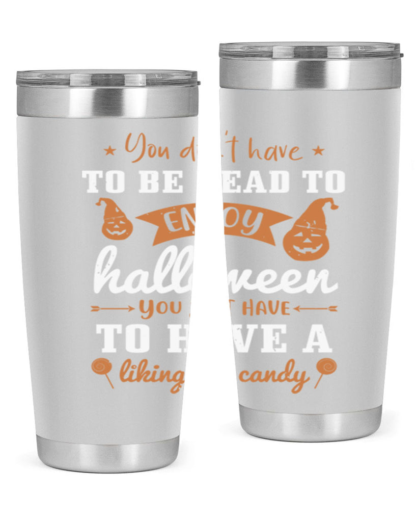 you dont have to be dead 119#- halloween- Tumbler