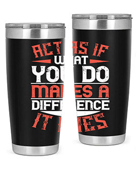 Act as if what you do makes a difference It does Style 48#- volunteer- Tumbler