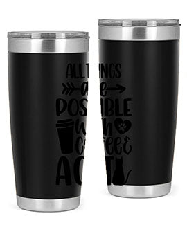 All Things Are Possible Style 74#- cat- Tumbler