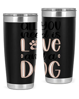 All You Need Is Love Style 36#- dog- Tumbler