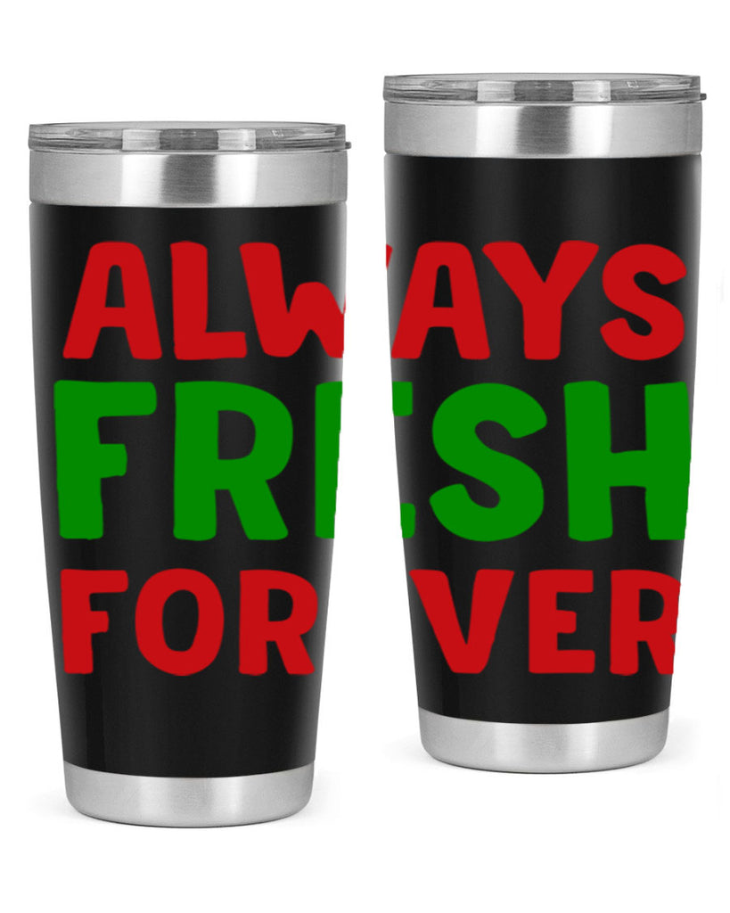 Always Fresh Forever 11#- winter- Tumbler