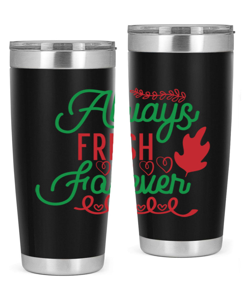 Always Fresh Forever 13#- winter- Tumbler