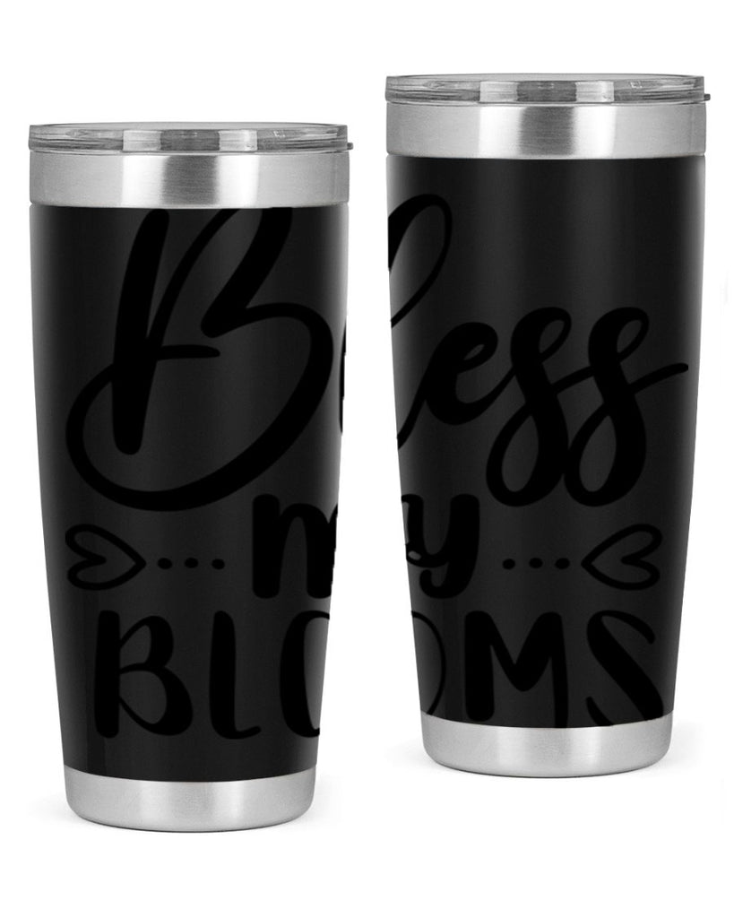 BLESS MY BLOOMS  64#- spring- Tumbler