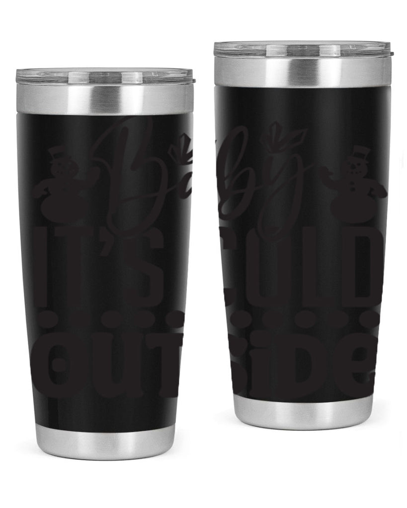 Baby its cold outside 21#- winter- Tumbler