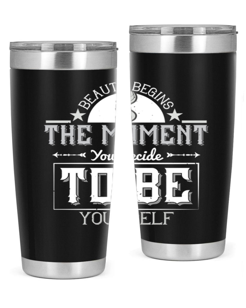 Beauty begins the moment you decide to be yourself Style 170#- make up- Tumbler