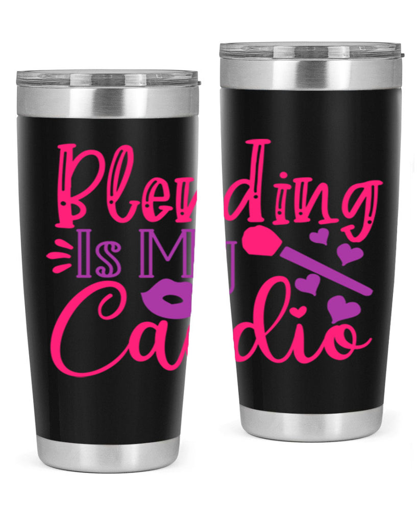 Blending Is My Cardio Style 247#- make up- Tumbler