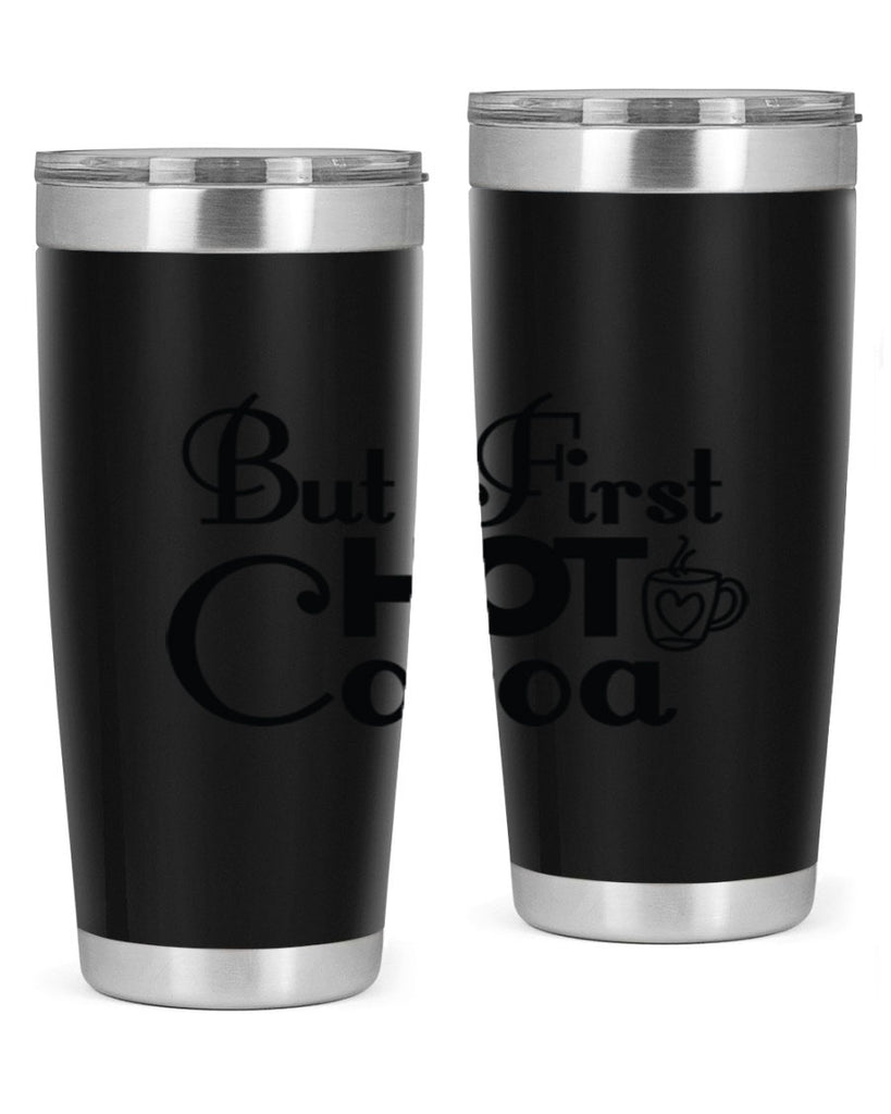 But First Hot Cocoa 31#- winter- Tumbler