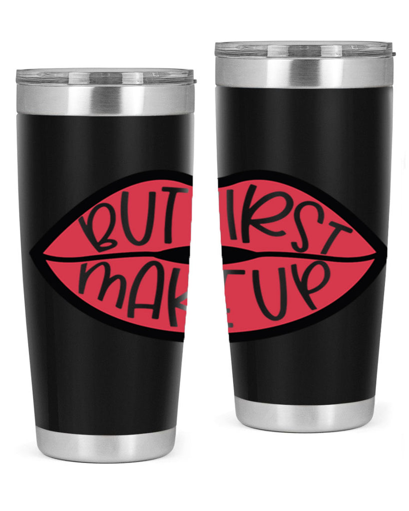 But First Makeup Style 116#- make up- Tumbler
