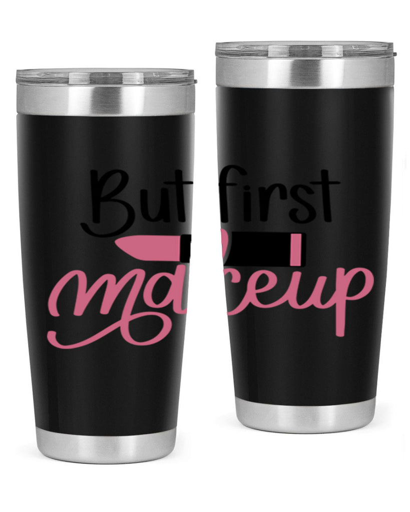 But First Makeup Style 117#- make up- Tumbler