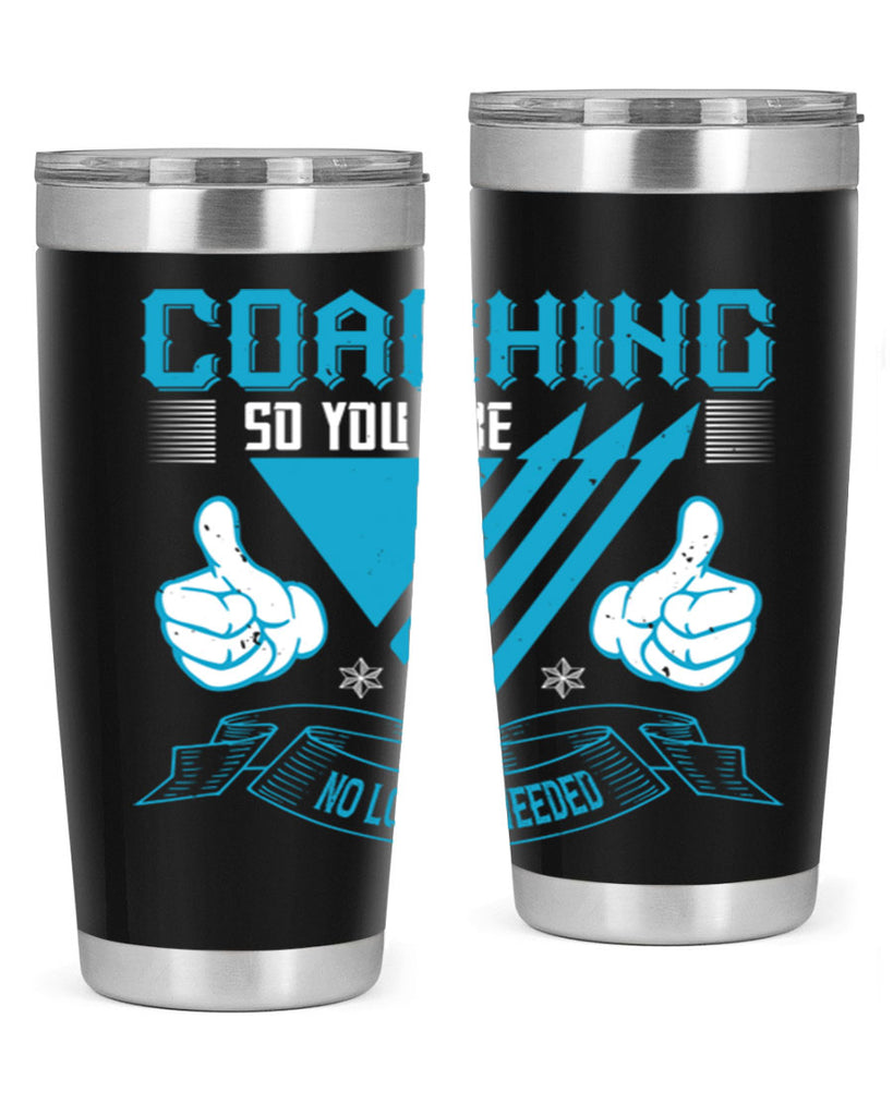 Coaching so you are no longer needed Style 42#- coaching- tumbler