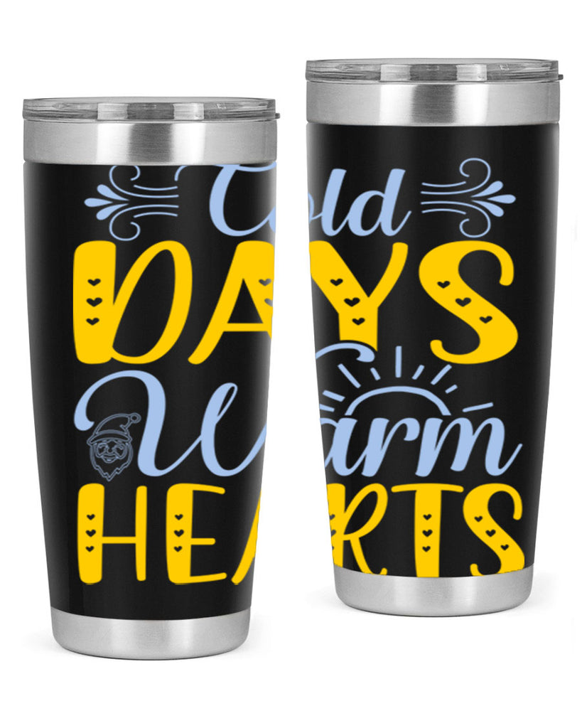 Cold days warm hearts44#- winter- Tumbler