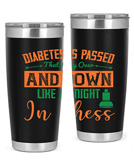 Diabetes is passed that way over and down like a knight in chess Style 48#- diabetes- Tumbler
