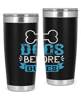 Dogs Before Dudes Style 215#- dog- Tumbler