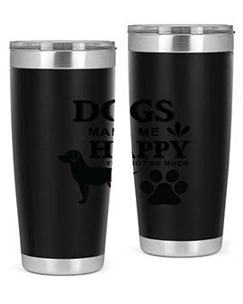 Dogs Make Me Happy Style 44#- dog- Tumbler