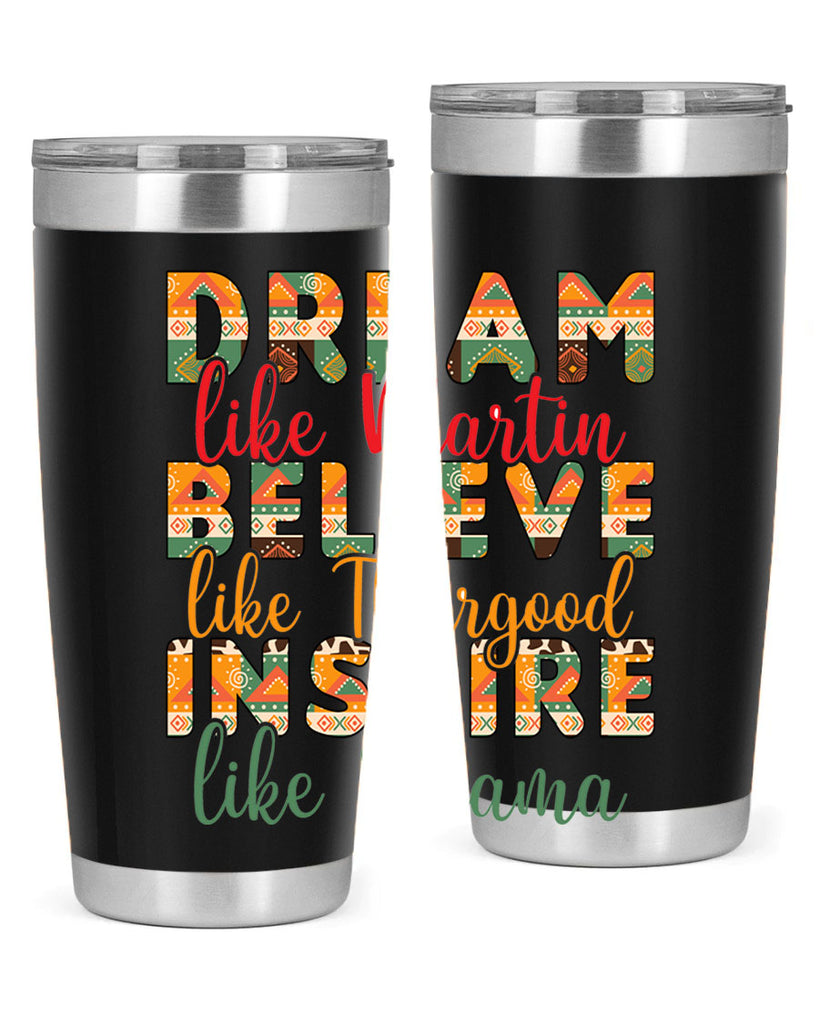 Dream Believe Inspire Junteenth Png 31#- Juneteenth- tumbler