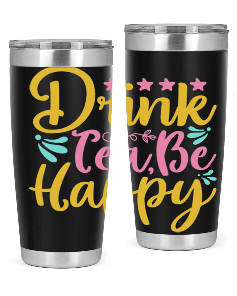 Drink tea be happy Style 67#- summer- Tumbler