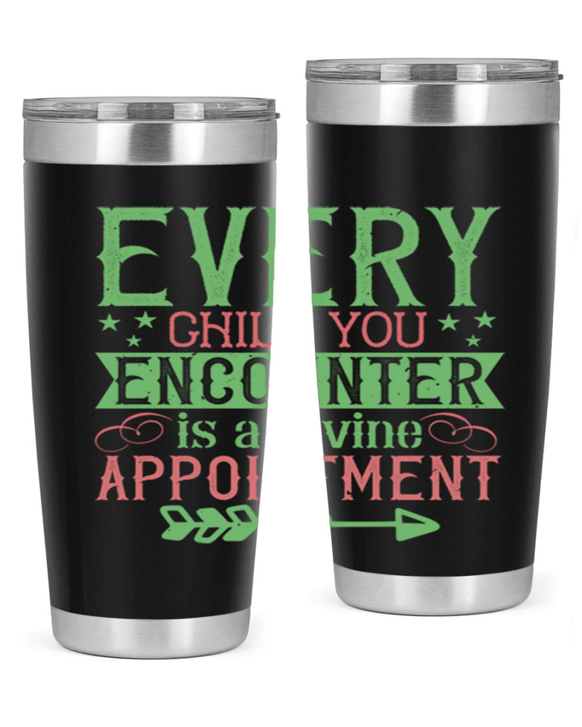 Every child you encounter is a divine appointment Style 22#- baby- Tumbler