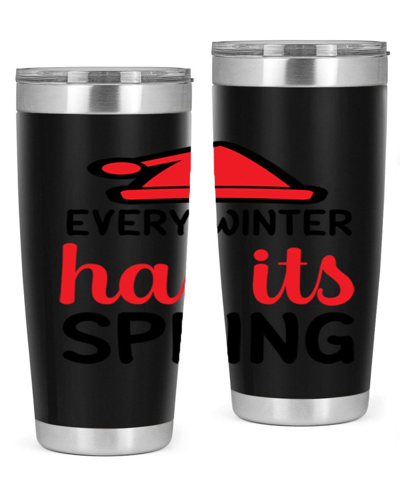 Every winter has its spring 101#- winter- Tumbler