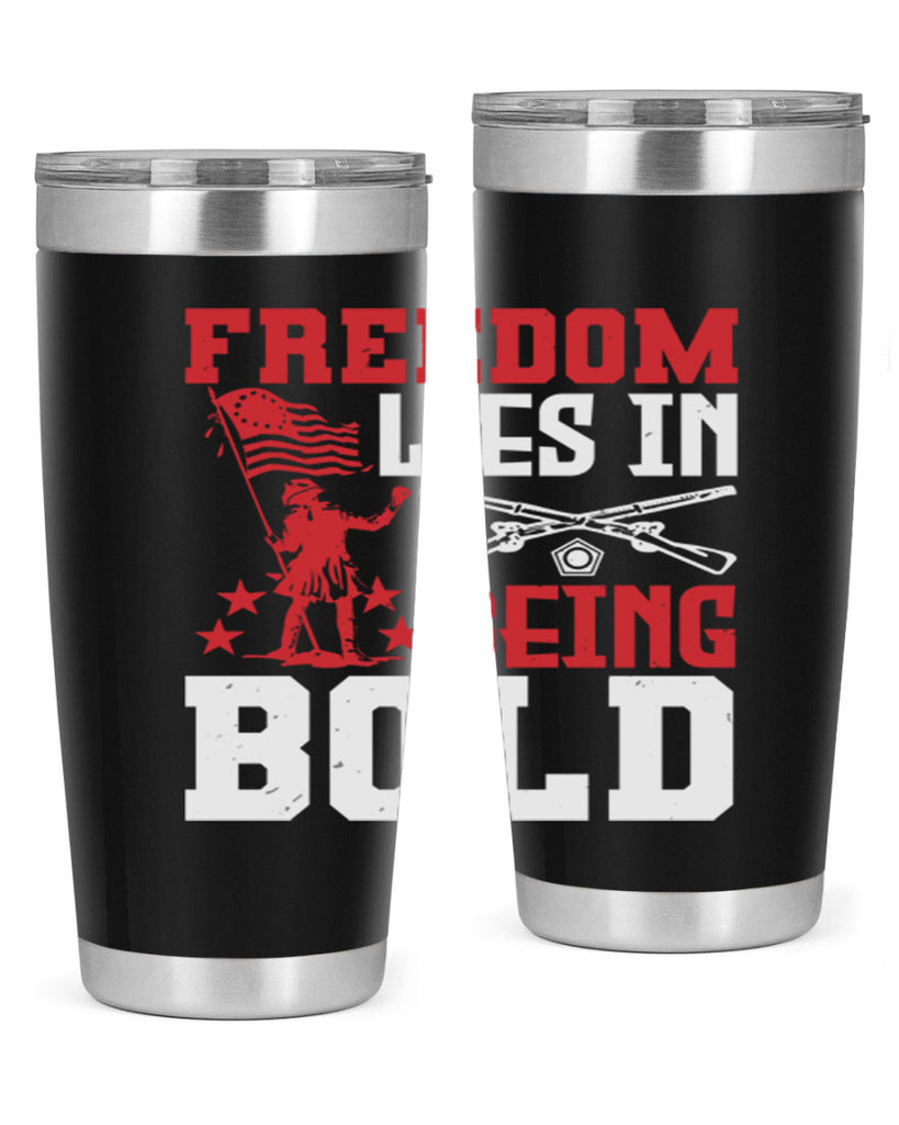 Freedom lies in being Style 11#- Fourt Of July- Tumbler
