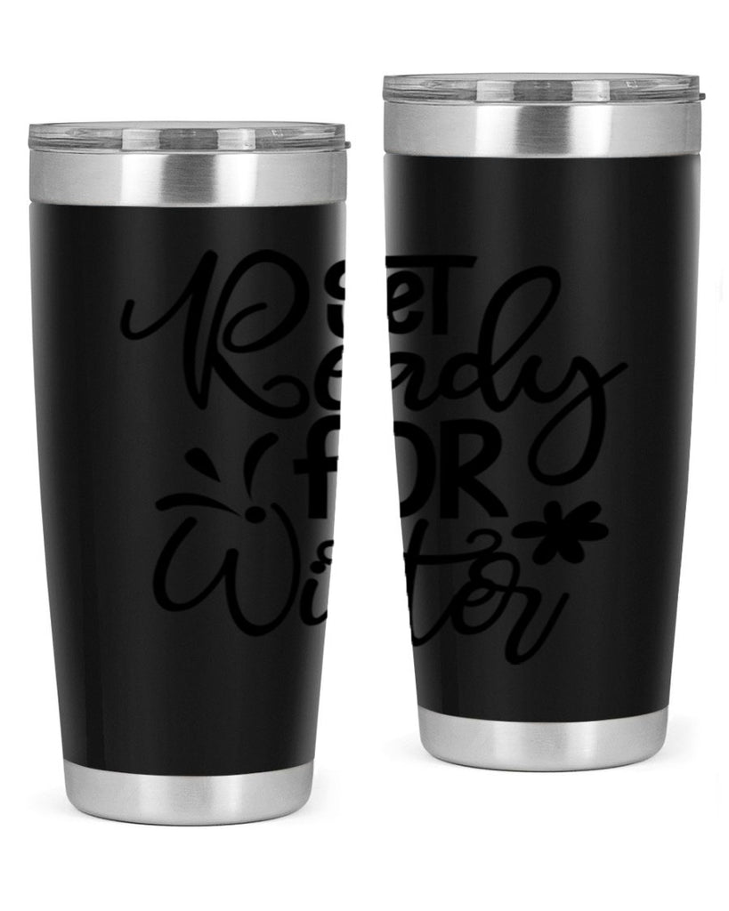 Get Ready For Winter 111#- winter- Tumbler