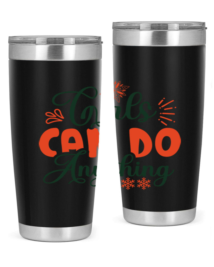 Girls Can Do Anything 116#- winter- Tumbler