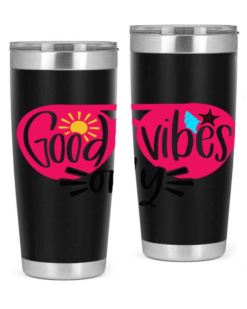 Good Vibes Only Style 42#- summer- Tumbler