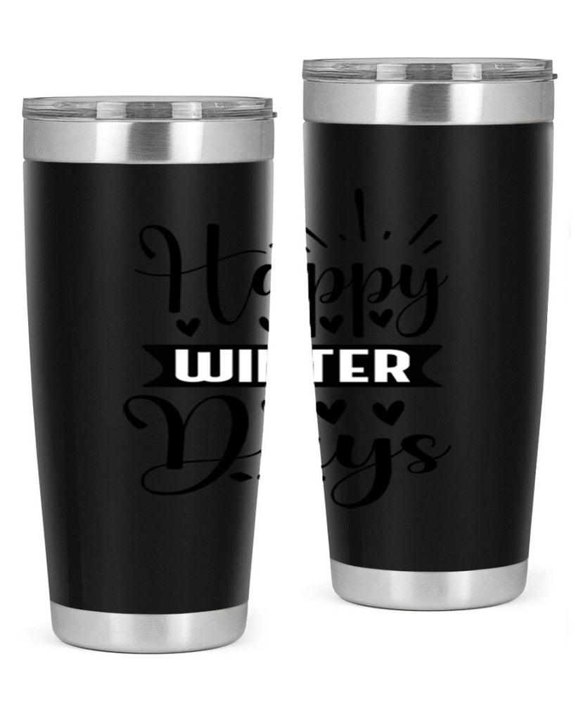 Happy Winter Days 125#- winter- Tumbler