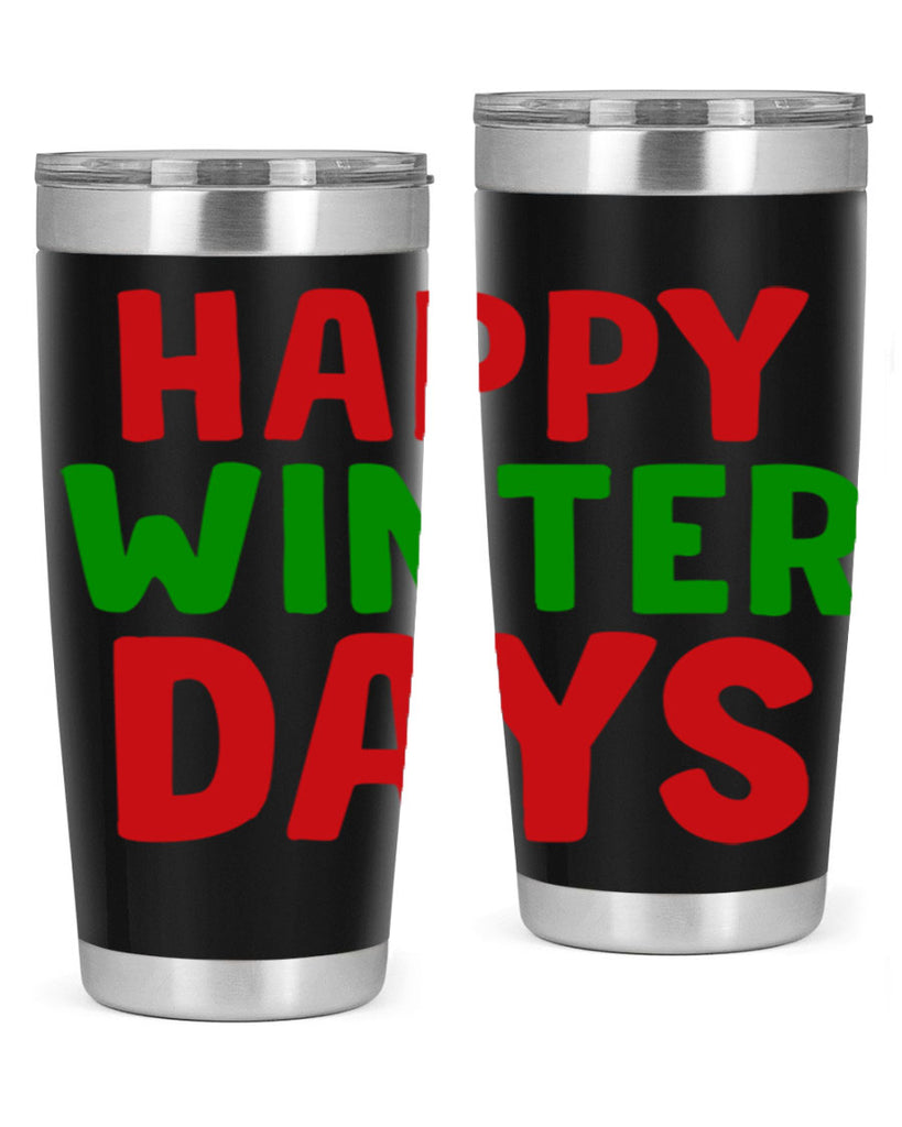 Happy Winter Days 127#- winter- Tumbler