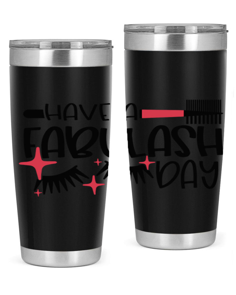 Have A Fabulash Day Style 91#- make up- Tumbler