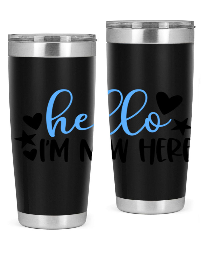 Hello Im New Here Style 93#- baby- tumbler