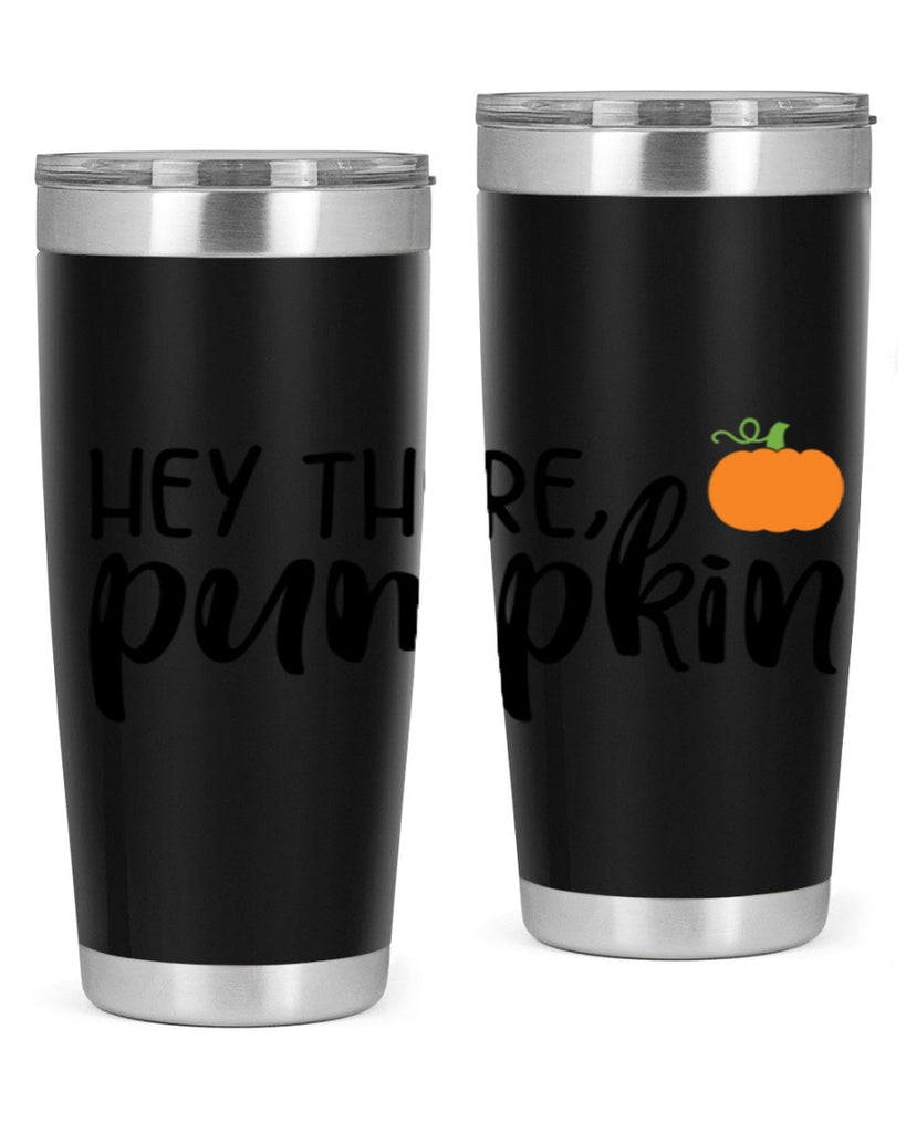 Hey There Pumpkin 308#- fall- Tumbler