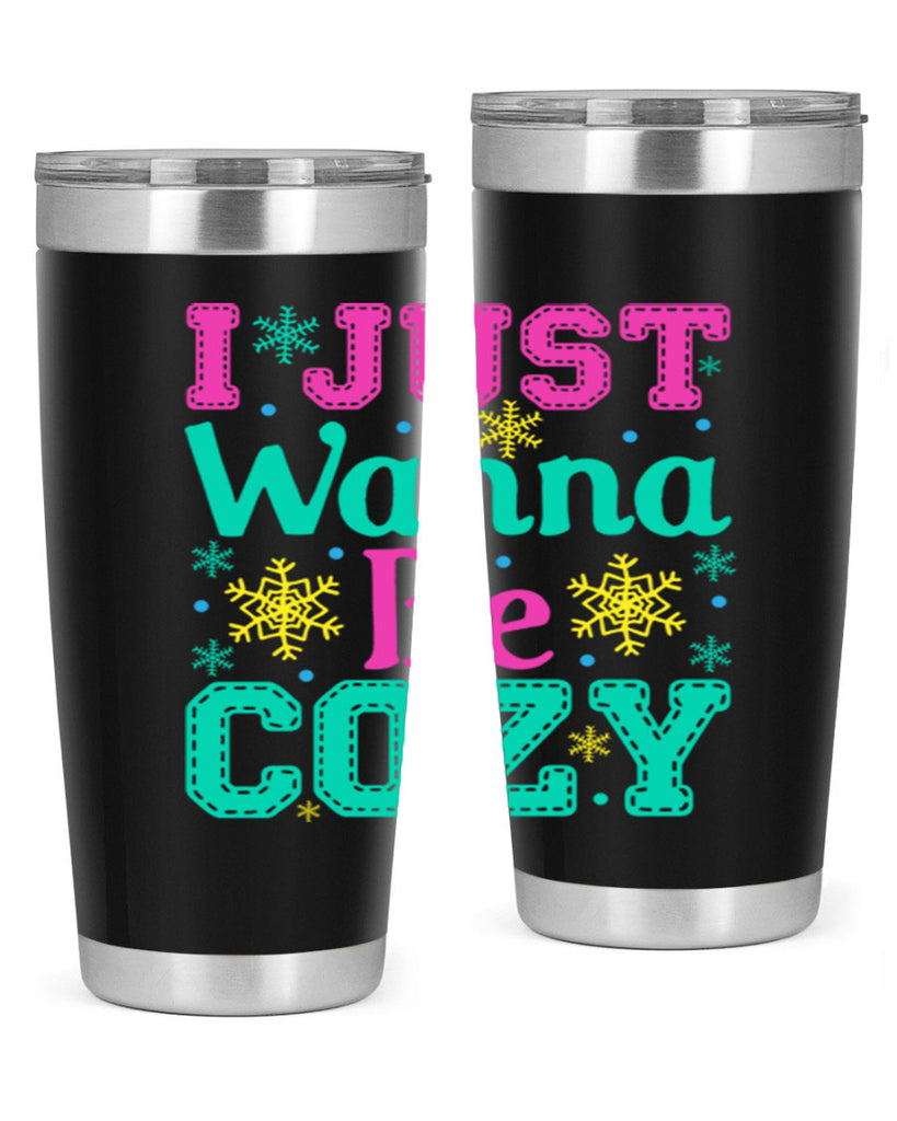 I Just Wanna Be CozyWinter 241#- winter- Tumbler