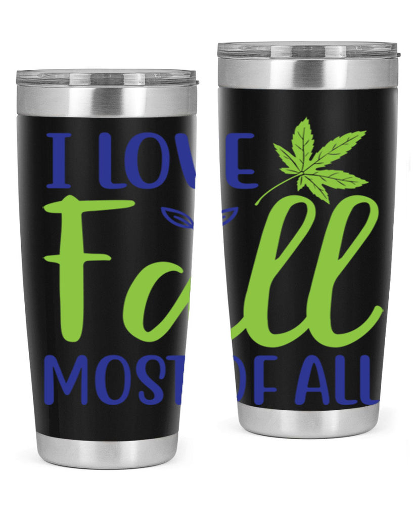 I Love Fall Most of All 329#- fall- Tumbler