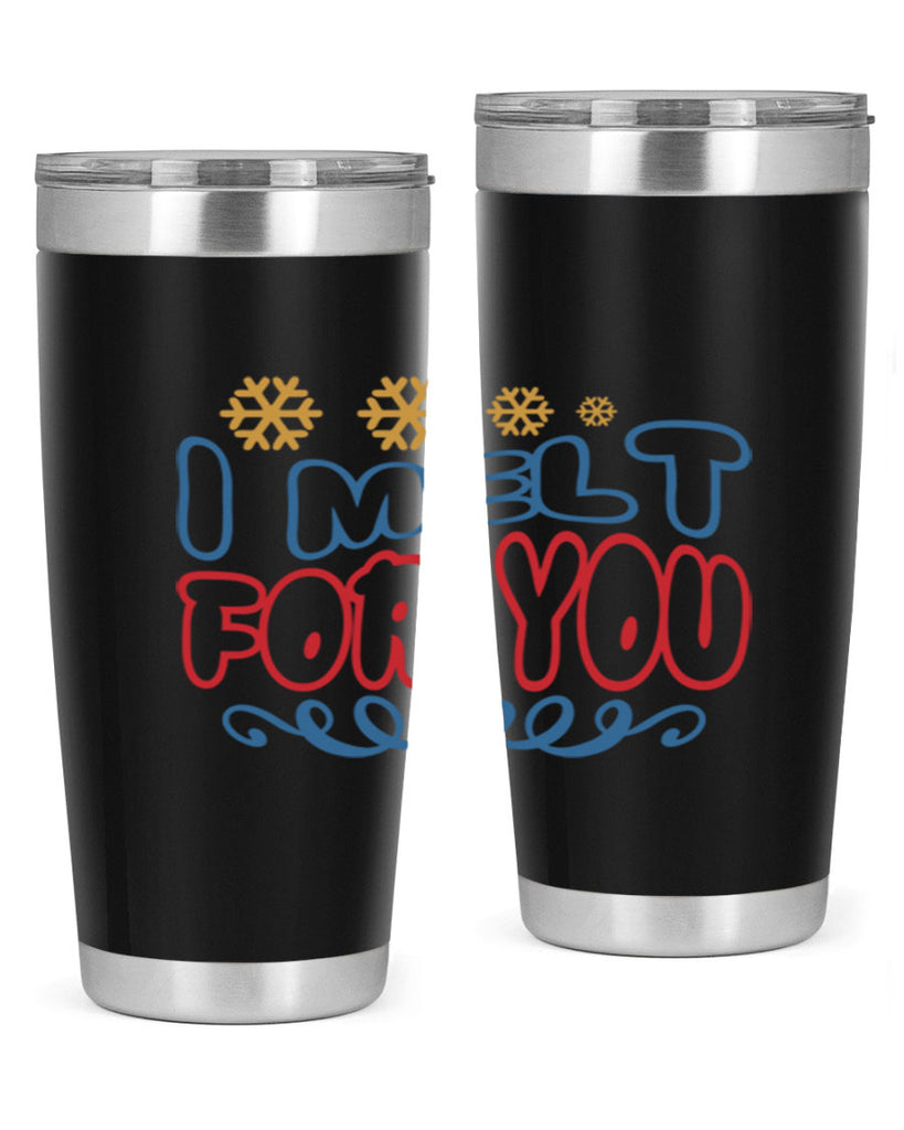 I Melt for You 247#- winter- Tumbler