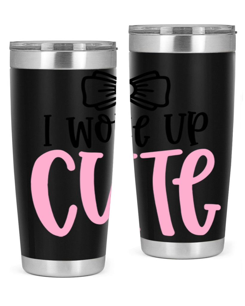 I Woke Up Cupe Style 84#- baby- tumbler