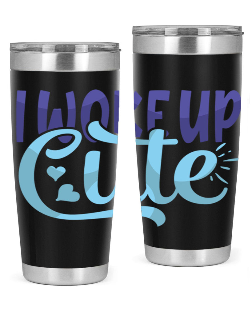 I Woke Up Cute Style 246#- baby- tumbler