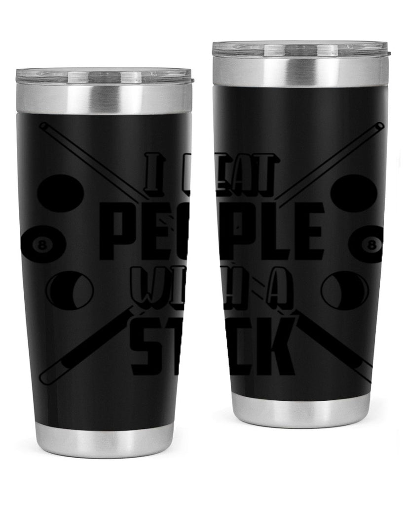 I beat people with a stick 1166#- billards- Tumbler
