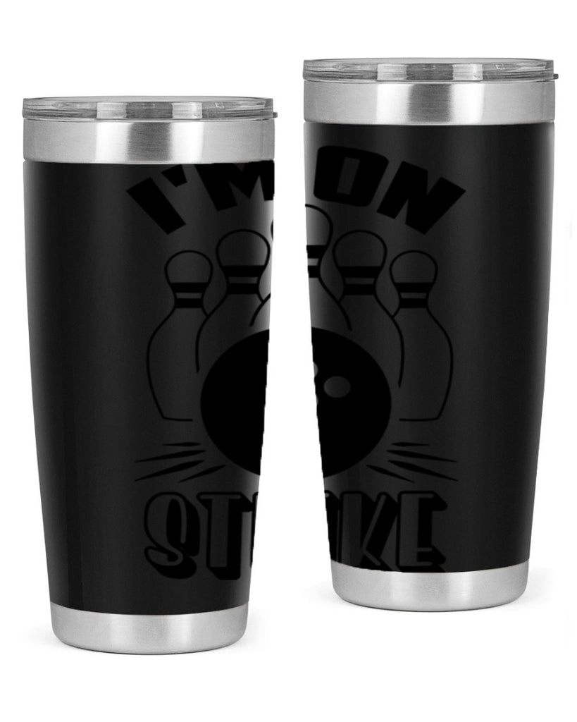 Im on strike 1059#- bowlig- Tumbler
