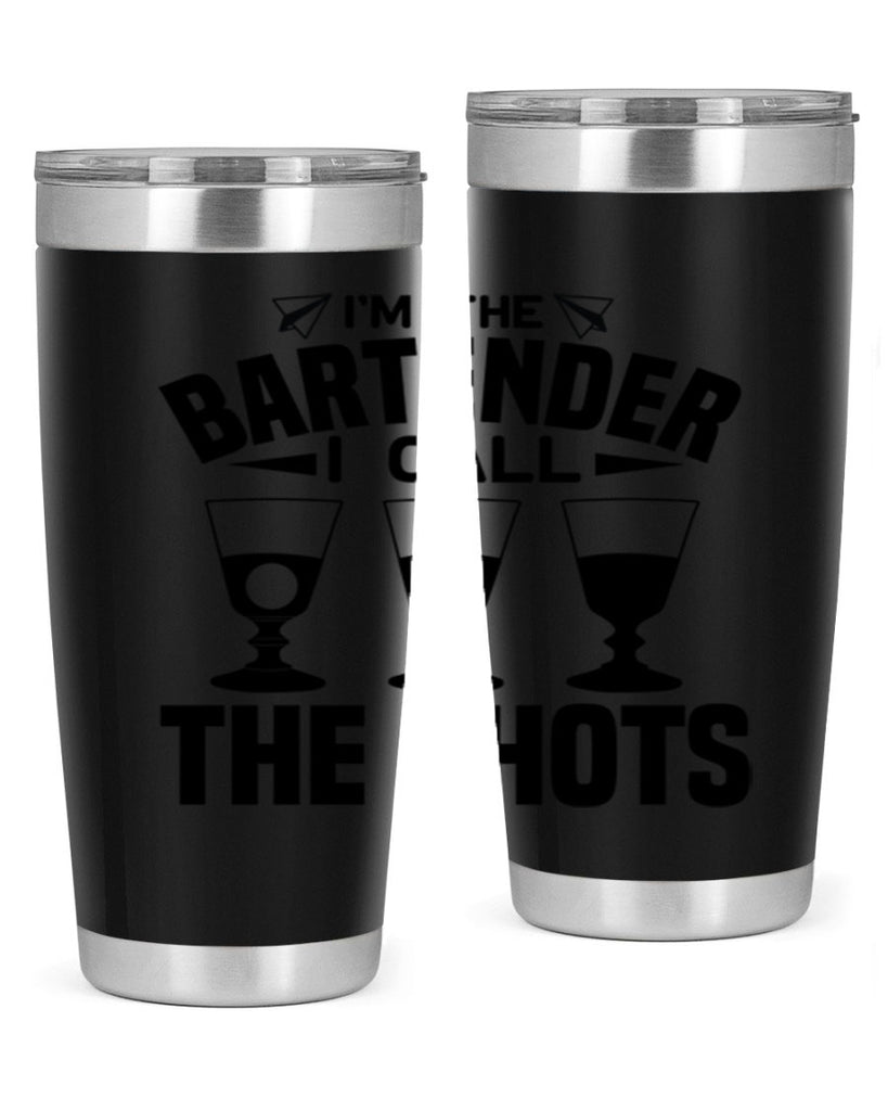 Im the bartender I call Style 17#- bartender- tumbler