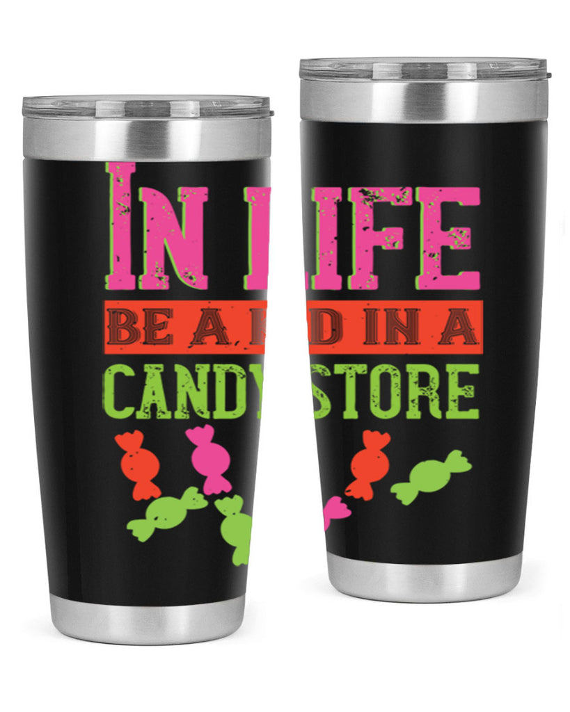 In life be a kid in a candy store Style 30#- baby- Tumbler